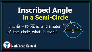 Inscribed Angle in a Semi Circle  Geometry  Math Video Central [upl. by Latham965]