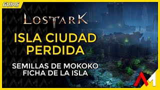 Guía para la Ciudad Perdida  Lost Ark en Español [upl. by Ymiaj]