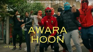 Bollywood Sampled Drill Type Beat  quotAwara Hoon quot  Indian Drill Type Beat 2024 [upl. by Ebony]