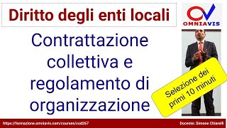 Diritto degli enti locali  COD267  Lezione 18  CCNL e regolamento di organizzazione 10 minuti [upl. by Volotta]