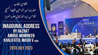 Inaugural Address by Huzoor aba  Jalsa Salana UK 2023 [upl. by Anelej668]