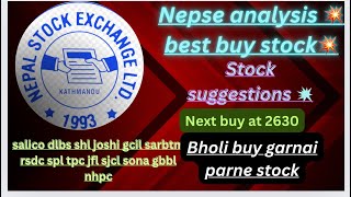 NEPSE ANALYSISBHOLI KO LAGI BEST BUY STOCKSTOCK SUGGESTIONBUY ZONENEPAL STOCK EXCHANGE [upl. by Roderigo483]