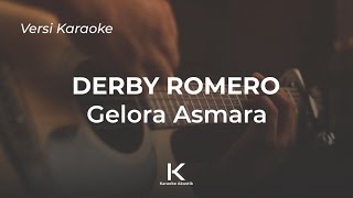 Geloa Asmara  Derby Romero  Karaoke Akustik  Lirik No Vocal [upl. by Lielos]