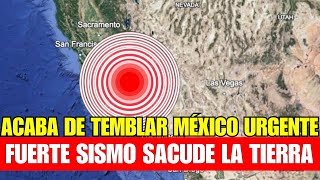 ¡Hace 1 minuto Acaba de Temblar México Fuerte Sismo Estremece el País Monitoreo Intenso [upl. by Nav]