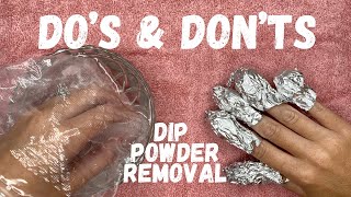 DO’S amp DON’TS Dip Powder Removal  Staying MOISTURIZED [upl. by Eedyak]