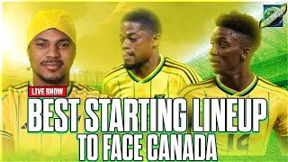 Demarai Gray To Starting vs Canada  Put Leon Bailey On The Bench Canada vs Jamaica Quarterfinals [upl. by Eselrahc]