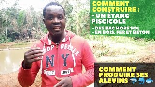 COMMENT CONSTRUIRE un étang de pisciculture et les bacs hors [upl. by Meekyh]