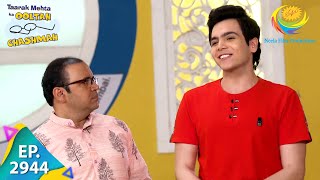 Taarak Mehta Ka Ooltah Chashmah  Episode 2944  Full Episode [upl. by Enatan]