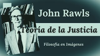 JOHN RAWLS Teoría de la Justicia [upl. by Eldoree]