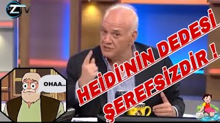 Ahmet Çakar  Heidi’nin dedesi şerefsizdir [upl. by Goodman]