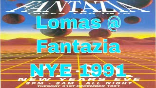 Lomas  Fantazia  NYE 1991 [upl. by Leanard]