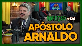 APÓSTOLO ARNALDO  MATECAST 126 [upl. by Llenaej]