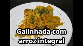 Galinhada com arroz integral receita [upl. by Ahsatal326]