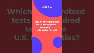 Ask Your EducationUSA Adviser  Which Standardized Tests are Required to Apply to US Universities [upl. by Daffodil]