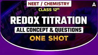 REDOX TITRATION ONE SHOT  COMPLETE CHAPTER ALL CONCEPT amp QUESTIONS  NEET CHEMISTRY BY SANKALP [upl. by Omoj870]