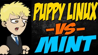 Puppy Linux vs Mint [upl. by Aznaed853]