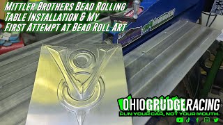 Mittler Brothers bead roller table install and my first bead roller art piece [upl. by Ateuqram]