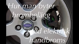 Byta Bromsbelägg På Volvo Med Elektrisk Handbroms Utan Dator Vlogg Nr24 [upl. by Barcus]