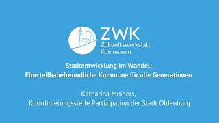 Stadtentwicklung im Wandel Eine teilhabefreundliche Kommune für alle Generationen [upl. by Patrick]