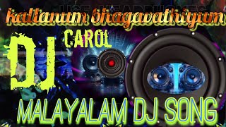 Malayalam dj song mixkallanum bhagavathiyum movie song djCarol dj beat boosted 👉ANEESH DJ BEATS👈 [upl. by Gillette]