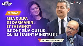 MEA CULPA DE DARMANIN ET THEVENOT  ILS ONT DÉJÀ OUBLIÉ QUILS ÉTAIENT MINISTRES [upl. by Kcirdneked]