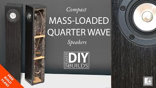 BUILDING SPEAKERS  DIY Compact MassLoaded Quarter Wave Speakers with Markaudio FR Drivers [upl. by Mcallister]