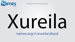 How to Pronounce Xureila [upl. by Ellimaj]