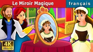 Le Miroir Magique  The Magic Mirror Story in French  Contes De Fées FrançaisFrenchFairyTales [upl. by Nairadal230]