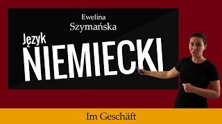 Język niemiecki  Im geschäft [upl. by Nalda]