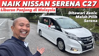 LIBURAN NAIK NISSAN SERENA C27 DI MALAYSIA [upl. by Bary478]