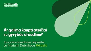 Ar galima kaupti ateičiai su gyvybės draudimu  Gyvybės draudimas paprastai su Mariumi Dubnikovu 4 [upl. by Zaslow]