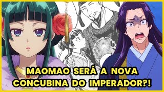 O DIA EM QUE O IMPERADOR CHAMOU A MAOMAO PRA SER SUA NOVA CONCUBINA  Spoiler Diários de Apotecária [upl. by Lull]