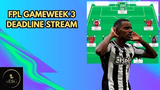 FPL GAMEWEEK 3 DEADLINE STREAM [upl. by Witt]