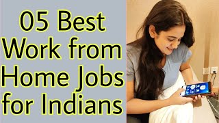 5 Best Work from Home Jobs for Indians  All Age group Qualification Background in 2020 0 [upl. by Georgianna]