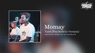 Momay  Tatot Psychedeliqué Version [upl. by Rex]