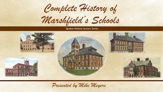 Complete History of Marshfield Schools [upl. by Buine]