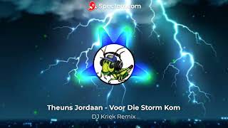 Theuns Jordaan  Voor die storm kom DJ Kriek Remix [upl. by Aramanta660]