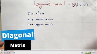 Diagonal Matrix Diagonalization of Matrix   2024  best method [upl. by Geaghan]