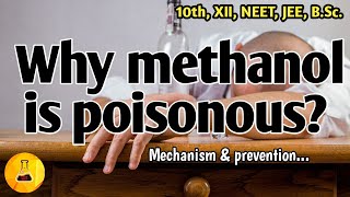 Why methanol is poisonous Chemistry Junction [upl. by Lenno]