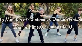 15 Minutes of Continuous Dance Workout  Senior Fitness  Zumba Gold [upl. by Loughlin]