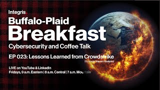 BuffaloPlaid Breakfast Episode 023  The Crowdstrike Apocalypse [upl. by Clementas]