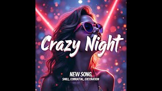 Crazy Night Song Official Music Video musicvideo songnew crazynights [upl. by Macario724]