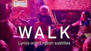 Vaiwatt  WALK  Lyrics with English Subtitles LIVE [upl. by Ocker213]