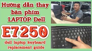 Hướng Dẫn Thay Phím Laptop Dell Latitude E7250 Laptop Key Replacement Guide Dell Latitude E7250 [upl. by Analihp]