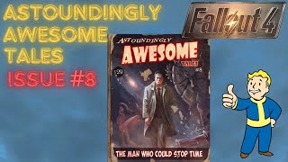 FALLOUT 4 Astoundingly Awesome Tales Issue 8 [upl. by Uzziel]