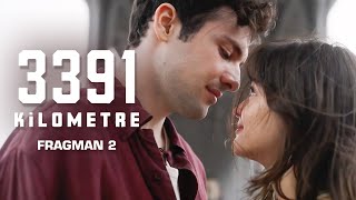 3391 Kilometre  Bir Uzak Mesafe Aşkı  Fragman 2 [upl. by Boj]