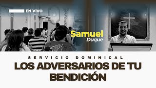 Los adversarios que detienen la bendición  Samuel Duque  PREDICAS CRISTIANAS 2024 [upl. by Oihsoy844]