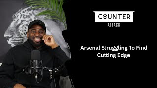 Arsenal Struggling To Find Cutting Edge [upl. by Altaf]