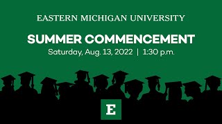 2022 EMU Summer Commencement Ceremony [upl. by Bowne]