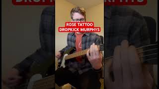 🎸 DROPKICK MURPHYS  ROSE TATTOO BASS COVER [upl. by Jefferey]